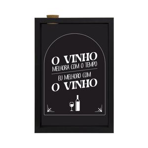 Quadro Porta Rolhas O Vinho Melhora Com O Tempo Moldura Preta Fundo Preto 32x22cm - Vipa