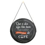 Placa_Decorativa_Com_Corda_Redondo_Que_O_Dia_Seja_Tão_Bom_20x20cm_-_Nsw_Decor