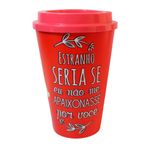 Copo_com_Tampa_Frase_"Estranho_Seria"_em_Plástico_650ml_TUR010_-_Turquesa