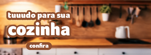 Tudo para sua cozinha